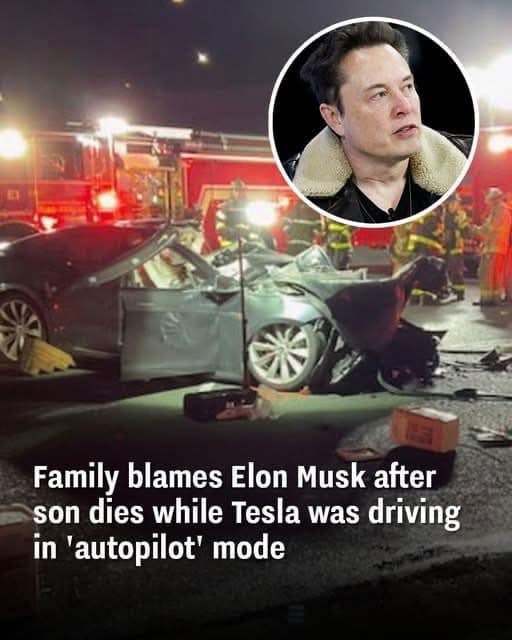 Family Holds Elon Musk Responsible After Son’s Death in Tesla’s ‘Autopilot’ Mode
