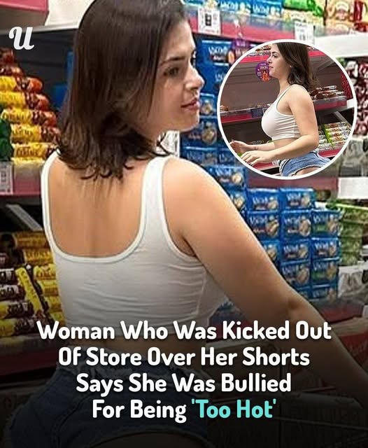 Woman Who Was Kicked Out Of Store Over Her Shorts Says She Was Bullied For Being ‘Too Hot’