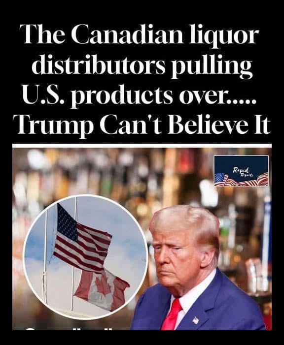 Live Updates!! Canadian liquor distributors pulling US products